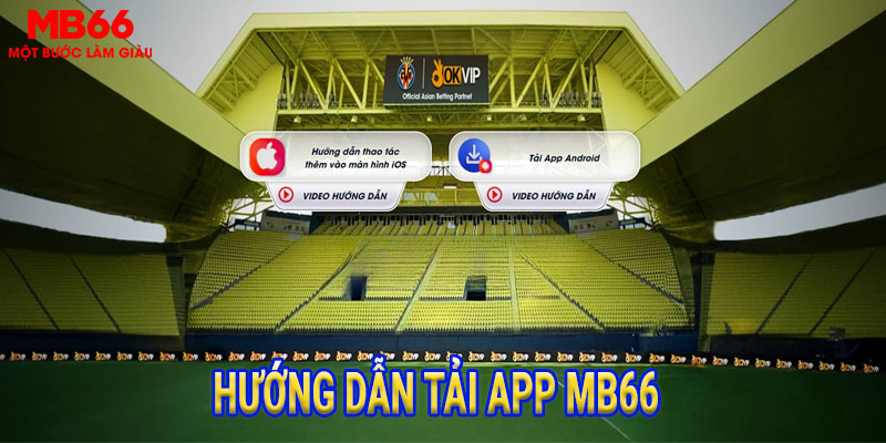 Hướng dẫn tải app MB66