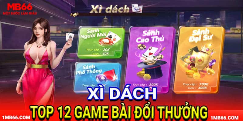 Xì dách thuộc top 12 game bài đổi thưởng tại MB66