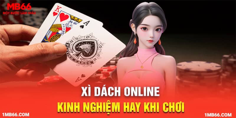 xì dách online kinh nghiệm chơi