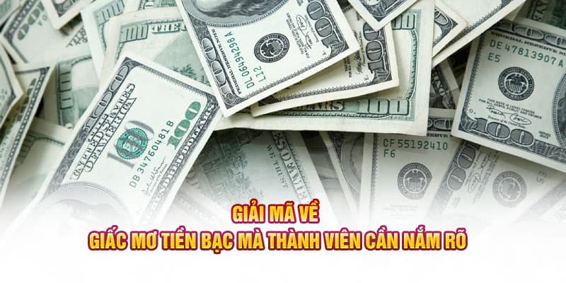 Giải mã về giấc mơ tiền bạc mà thành viên cần nắm rõ