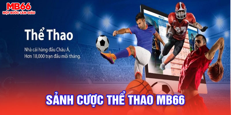 Giới thiệu sảnh cược thể thao MB66